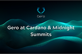 Gero at Cardano Summit and Midnight Summit London 2025