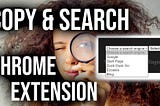 Create a Copy & Search Chrome Extension