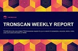 TRONSCAN Weekly Report | June 9, 2025 –June 15, 2025