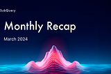 March 2024 Monthly Recap