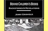 New Book! “Behind Children’s Books”