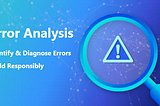 Responsible Machine Learning with Error Analysis