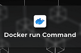 What happens in the backend when we pass the “docker run” command?