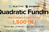 DoraHacks x Injective Quadratic Funding Round Now Kicks Off