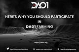 7 Reasons for Farming Your Crypto Assets on the DAO1 Platform