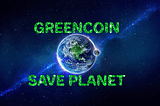 Introducing: GREENCOIN