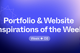 Portfolio & Websites Inspirations of the Week ✦ 08