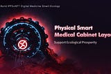 XZ — — Physical Smart Medical Cabinet Layout Support Ecological Prosperity