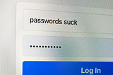 Passwords Suck