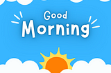 100 Heartfelt Good Morning Messages to Brighten Her Day