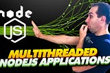 How to Manage Multiple Threads in Node.js