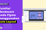 Cara Membuat Desain di Figma Menggunakan Auto Layout