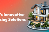 Navigating TRL’s Innovative Housing Solutions