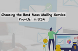 Choosing the Best Mass Mailing Service Provider in USA: Key Features and Benefits (continued)