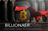 WELCOME TO THE CROWN JEWEL OF CRYPTOCURRENCY, THE BILLIONAER COIN ($BNC TOKEN):