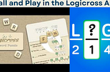 Install and Play in the Logicross App.