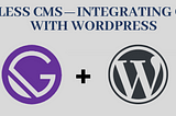 Headless CMS — Integrating Gatsby with WordPress
