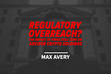 FINRA has proposed a rule that would push crypto back into the Dark Ages of the Biden and Gensler…