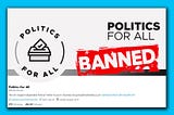 Twitter removes ‘Politics For All’ in arbitrary move