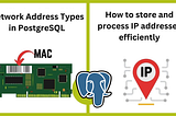 PostgreSQL — Specific Network Address Data Types