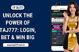 Unlock the Power of Taj777: Login, Bet & Win Big