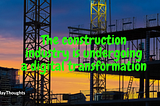 Building Digital Transformation into the Engineering & Construction Industry