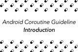 Android Coroutine Guide: Introduction