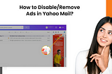 How to Disable/Remove Ads in Yahoo Mail?