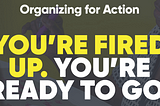 OFA: Turning Action Into Organizing
