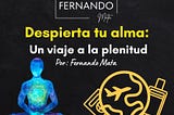 Despierta Tu Alma: Un Viaje a la Plenitud