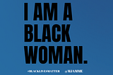 I AM A BLACK WOMAN