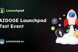 AIDOGE Launchpad Test Event