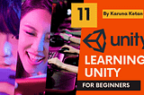 Learning Unity Day : 11 -