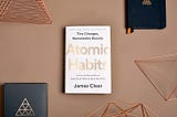 Revisiting Atomic Habits — My First Book of 2021 and 2022