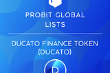 [Notice] DUCATO Tokens are Listed on ProBit Global