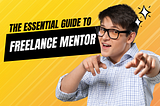 The Essential Guide to Finding a Freelance Mentor