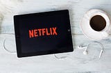 Has Netflix Really Disrupted my Life?