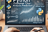 Python | Customer Churn Analysis Prediction