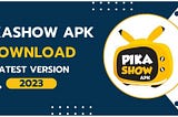 PikaShow APK — Download 2023