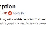 Trying to find my gumption