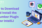 How to Download and Install the Cucumber Plugin for IntelliJ