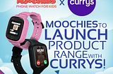 Moochies launches product range with Currys to sell market leading kids smartwatches across the UK