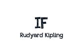 IF by Rudyard Kipling — Bài thơ có thể thay đổi cuộc đời bạn