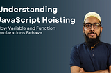 Understanding JavaScript Hoisting: The Hidden Behavior