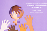 The Transformative Power of Women and Diversity in the Workplace — Fumbi Chima