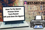 How To Fix Epson Printer Error Turn Power Off and then On Again?