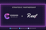 Cronos World Partners with Reef to scale effectively using its Ecosystem Products