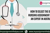 How to select the online Nursing assignment help as an expert in Australia?