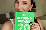 The Defining Decade: Why Your Twenties Matter — And How to Make the Most of Them NOW.