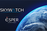 Esper Satellite Imagery partners with SkyWatch to deliver next-gen climate data